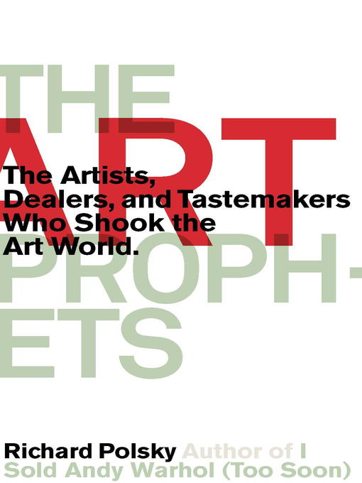 Title details for The Art Prophets by Richard Polsky - Wait list